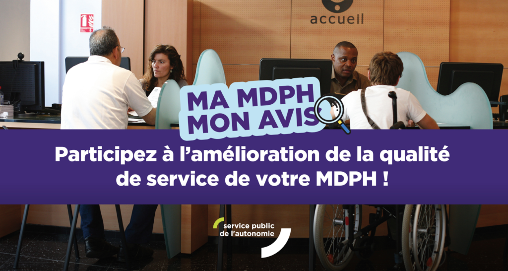 Vous êtes usagers de la MDPH (Maison Départementale pour les Personnes ...
